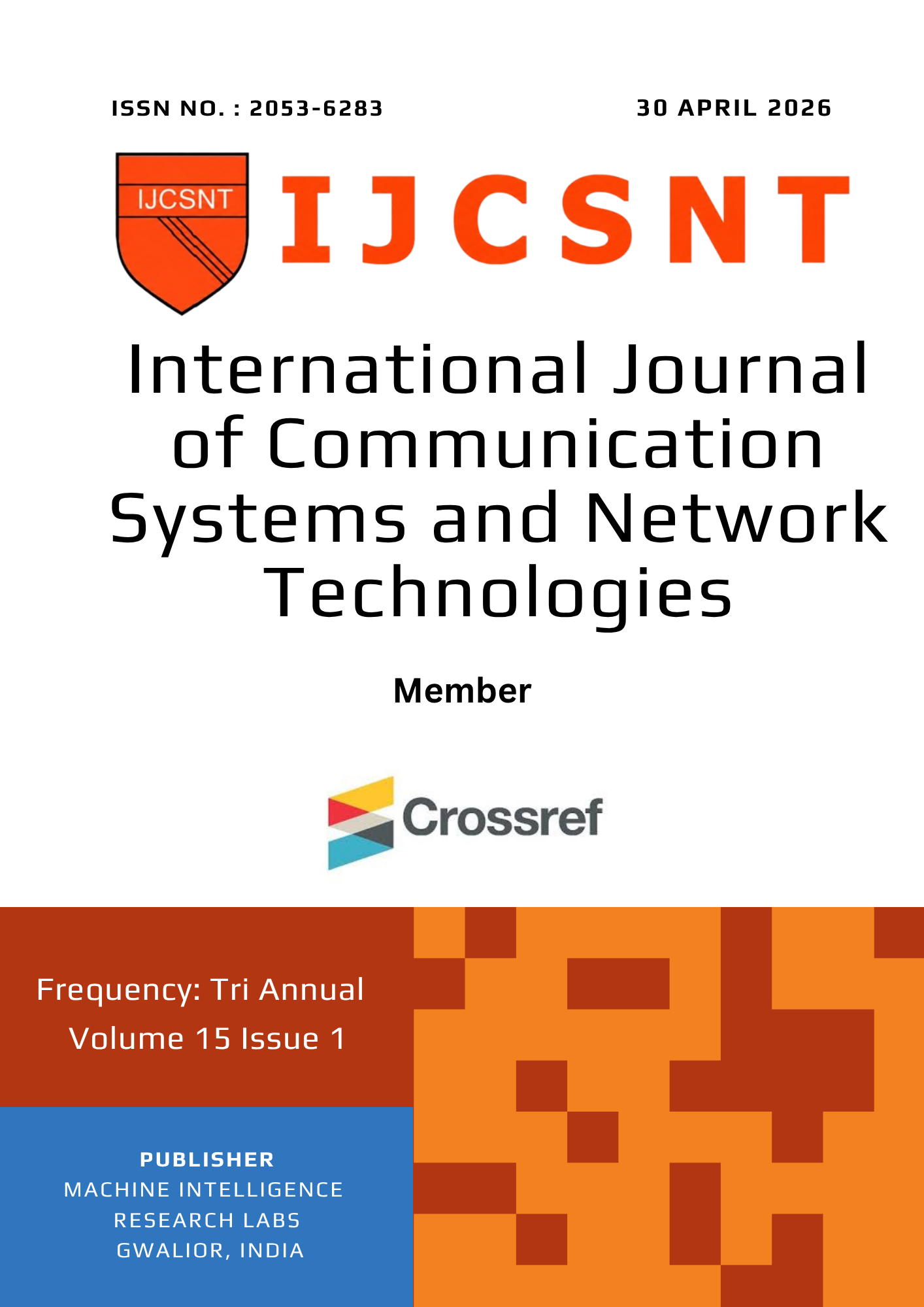 					View Vol. 15 No. 1 (2026): International Journal of Communication Systems and Network Technologies
				
